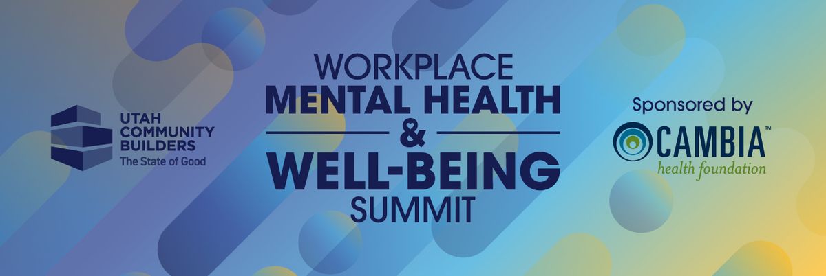 Workplace Mental Health & Well-Being Summit