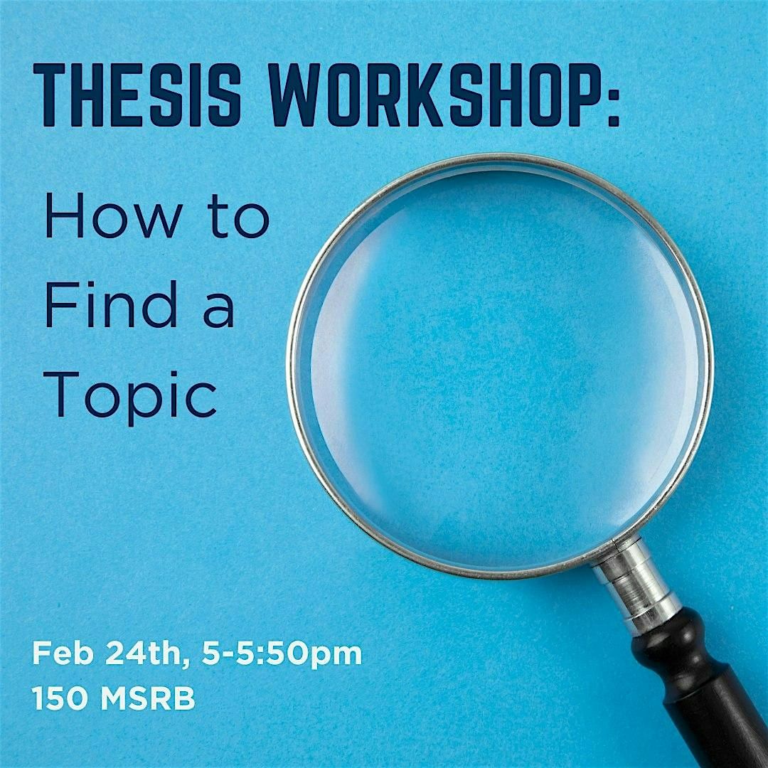 Thesis Workshop: Finding a Topic