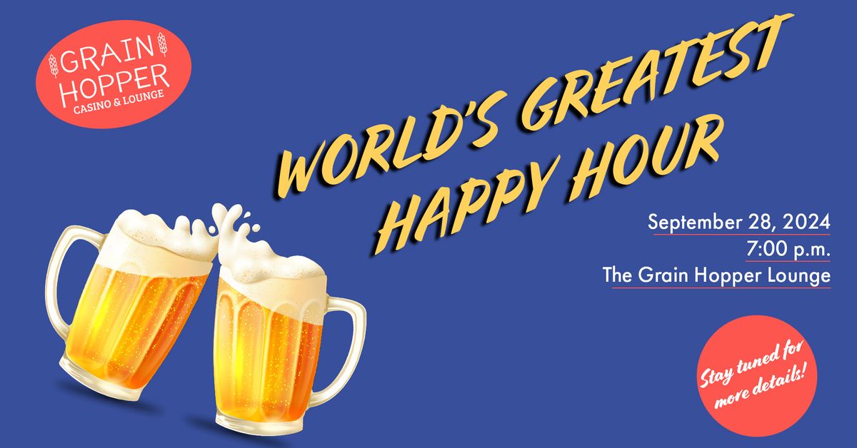 World's Greatest Happy Hour