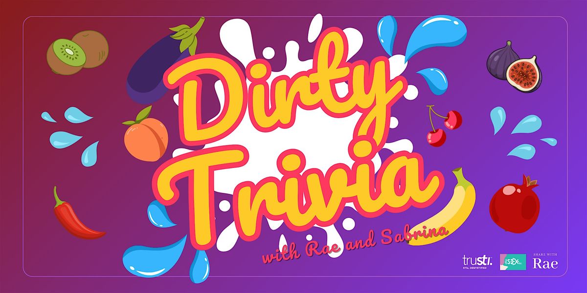 Dirty Trivia with Rae and Sabrina