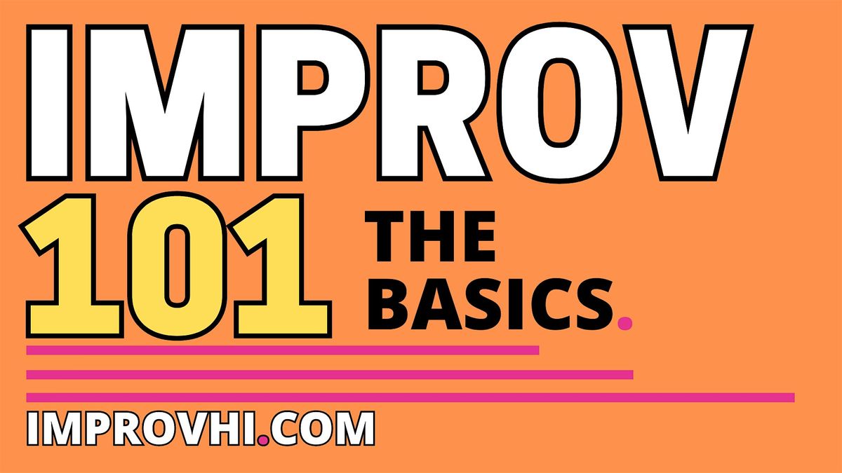 Improv 101: The Basics