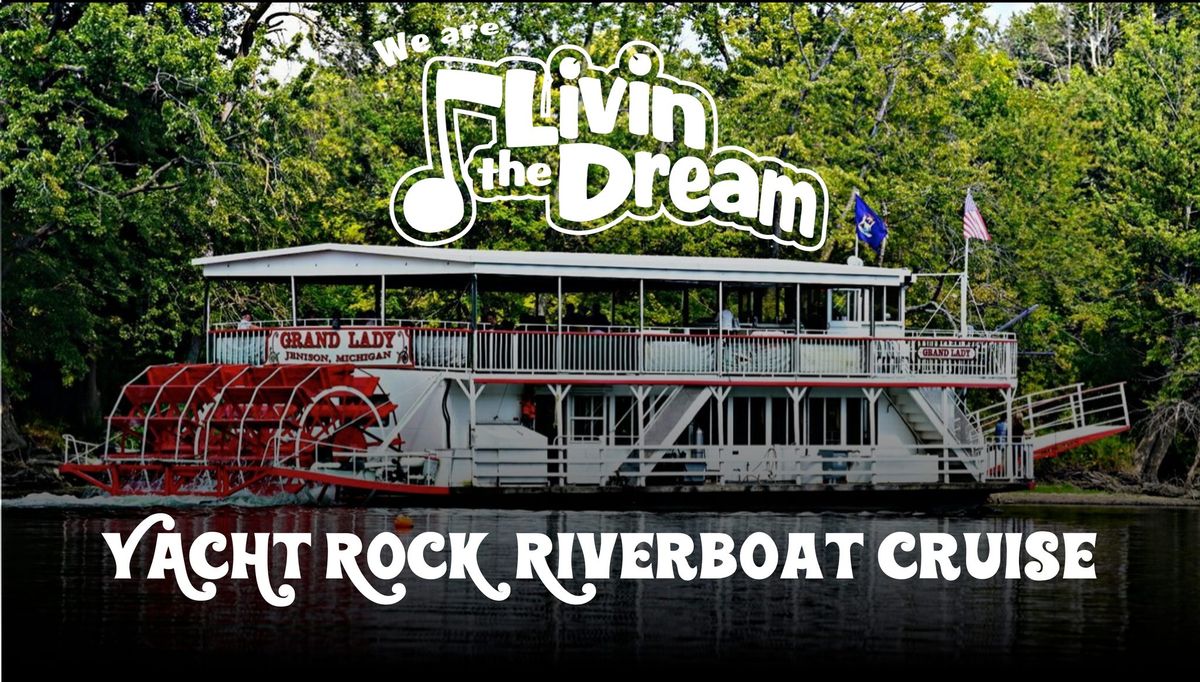 Yacht Rock riverboat Cruise with Livin' the Dream