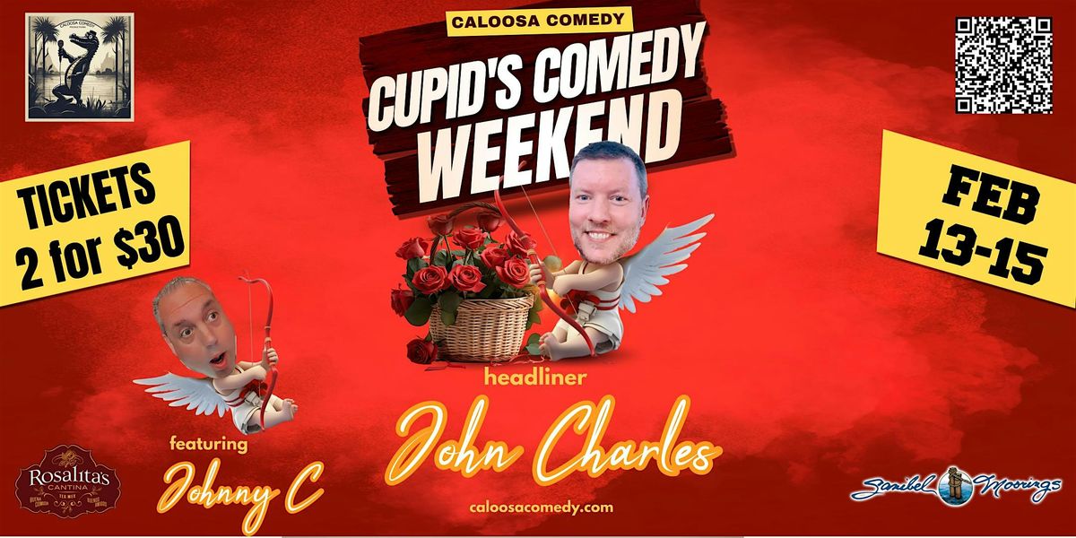 Caloosa Comedy's Cupid Comedy Weekend with Headliner John Charles