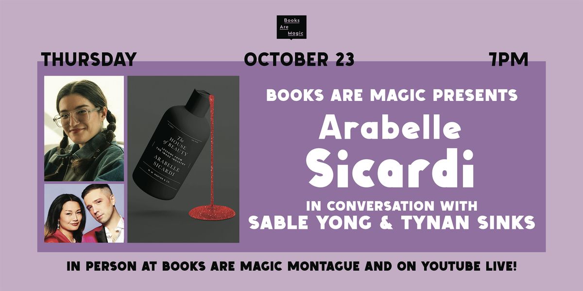 In-Store: Arabelle Sicardi: The House of Beauty w\/ Smell Ya Later