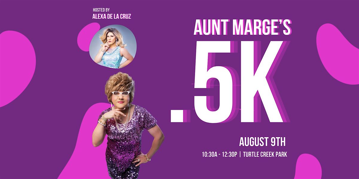 Aunt Marge's .5K w\/ Alexa De La Cruz