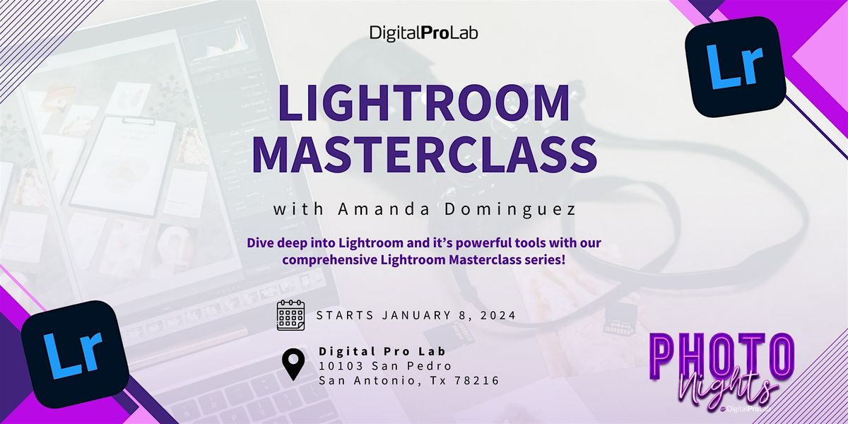 Lightroom Masterclass - A 5 Week Lightroom Classic Course for Photographers