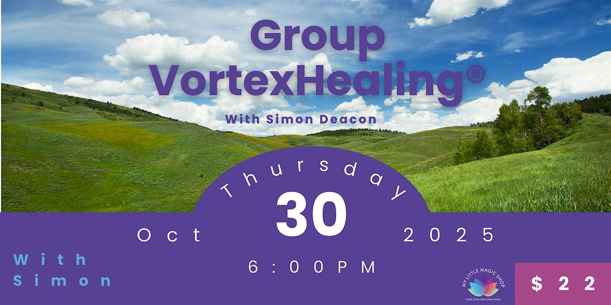 Group VortexHealing\u00ae with Simon Deacon \u2013 Energy Healing in NYC