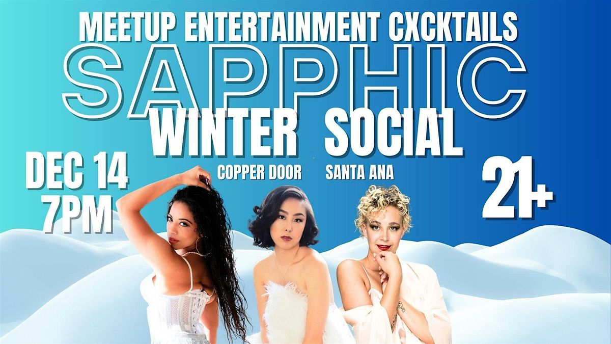 SAPPHIC WINTER SOCIAL