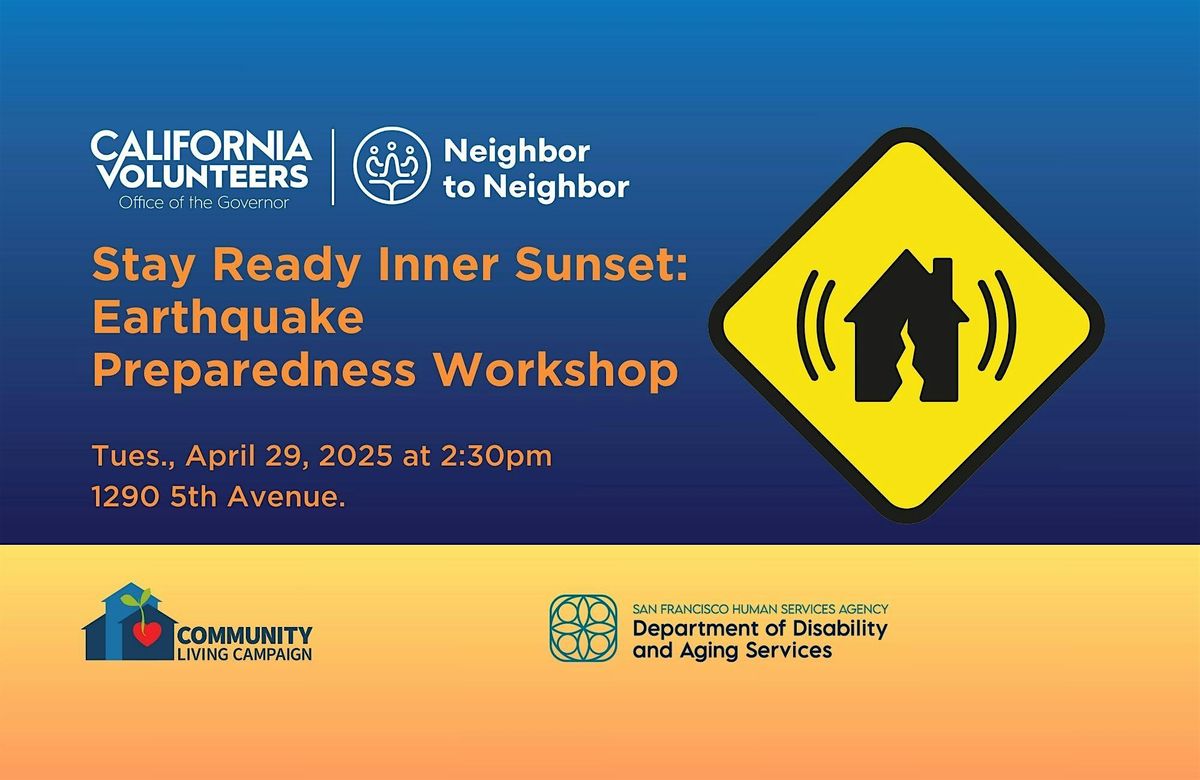 Stay Ready Inner Sunset: Earthquake Preparedness Workshop