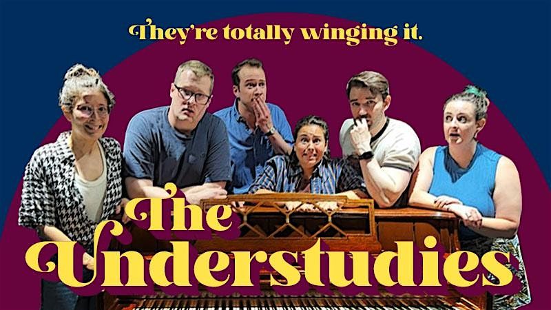 The Understudies: An Improvised Musical