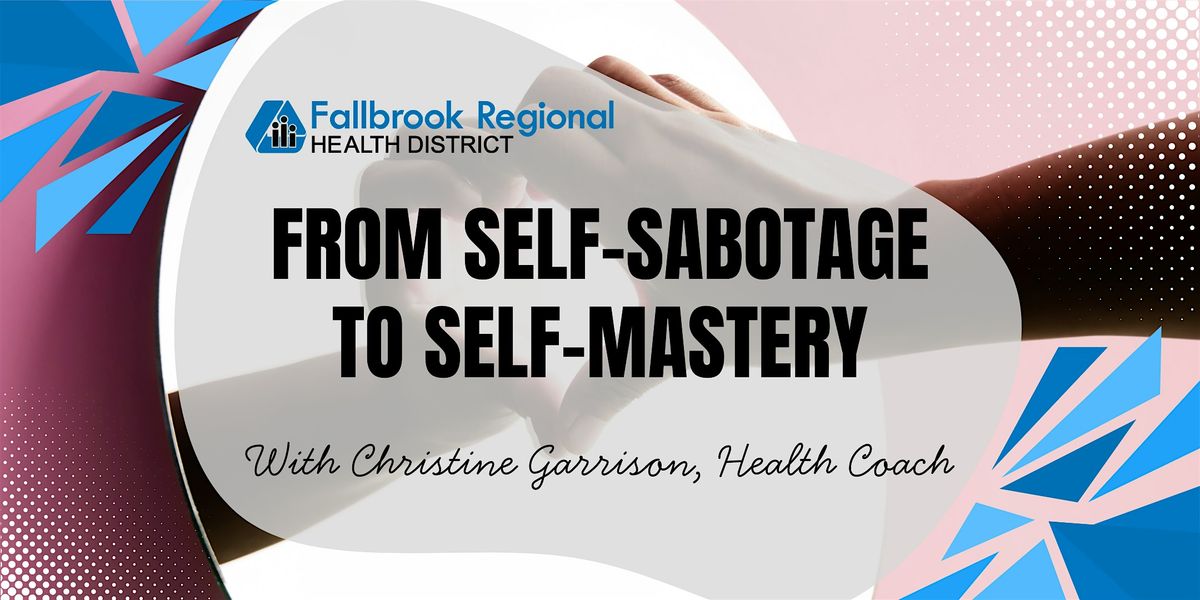 From Self-Sabotage to Self-Mastery