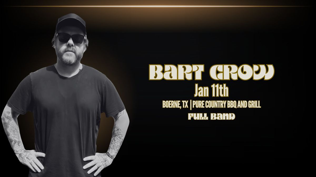 Bart Crow | Pure Country BBQ and Grill | Boerne, TX