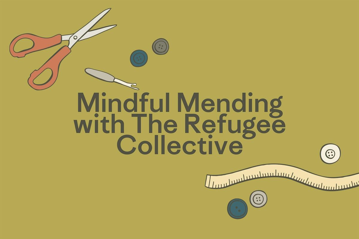Mindful Mending with the Refugee Collective & Brentwood Social House