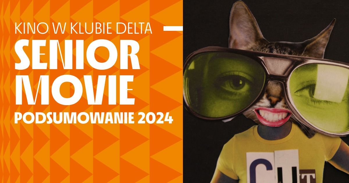 Senior Movie. Podsumowanie 2024 | Klub Delta