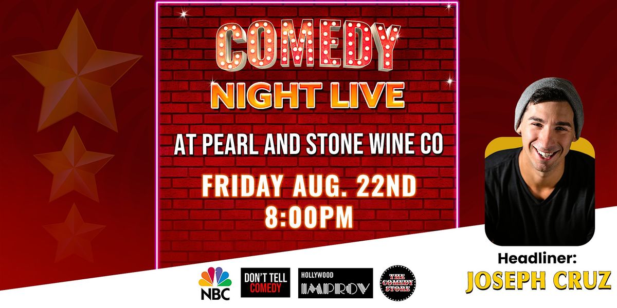 Comedy Night Live at Pearl and Stone Wine Co