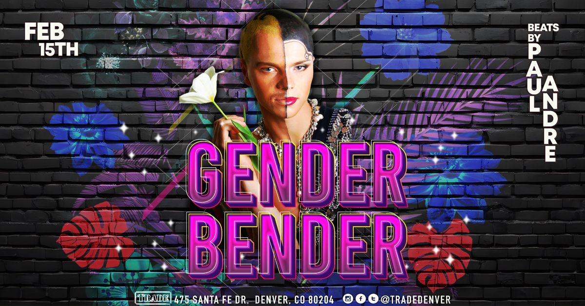 GENDER BENDER