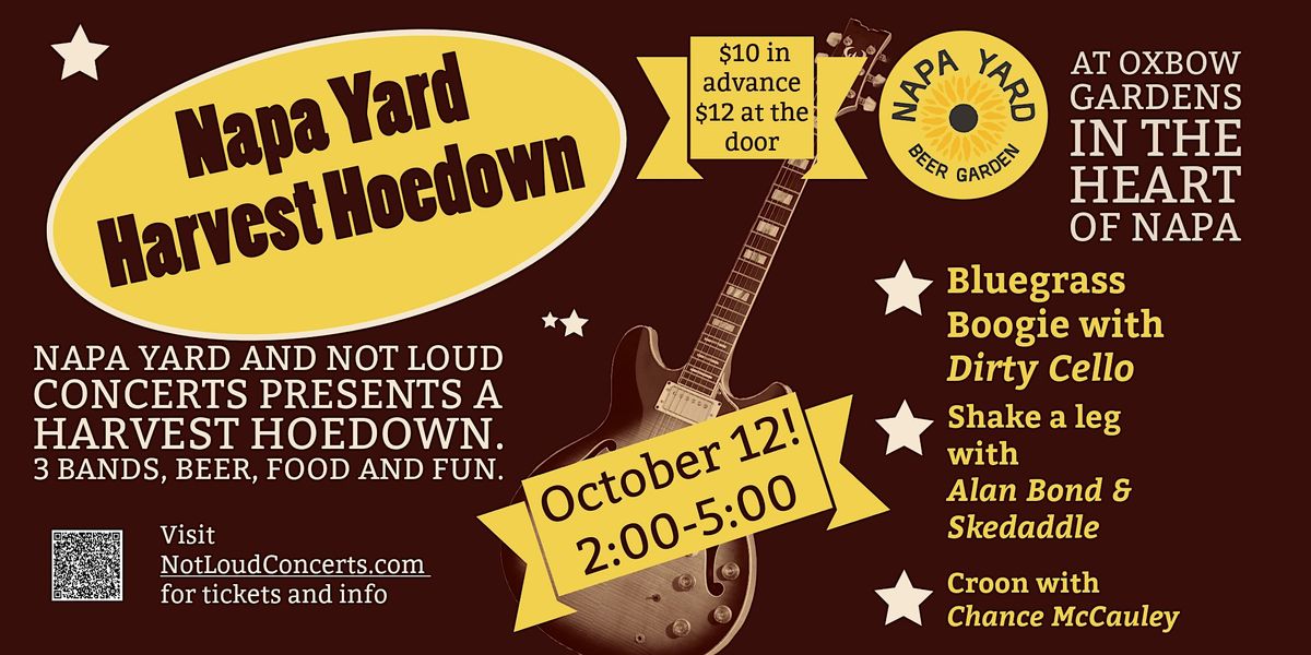 Not Loud Concerts presents.. Harvest Hoedown at Napa Yard