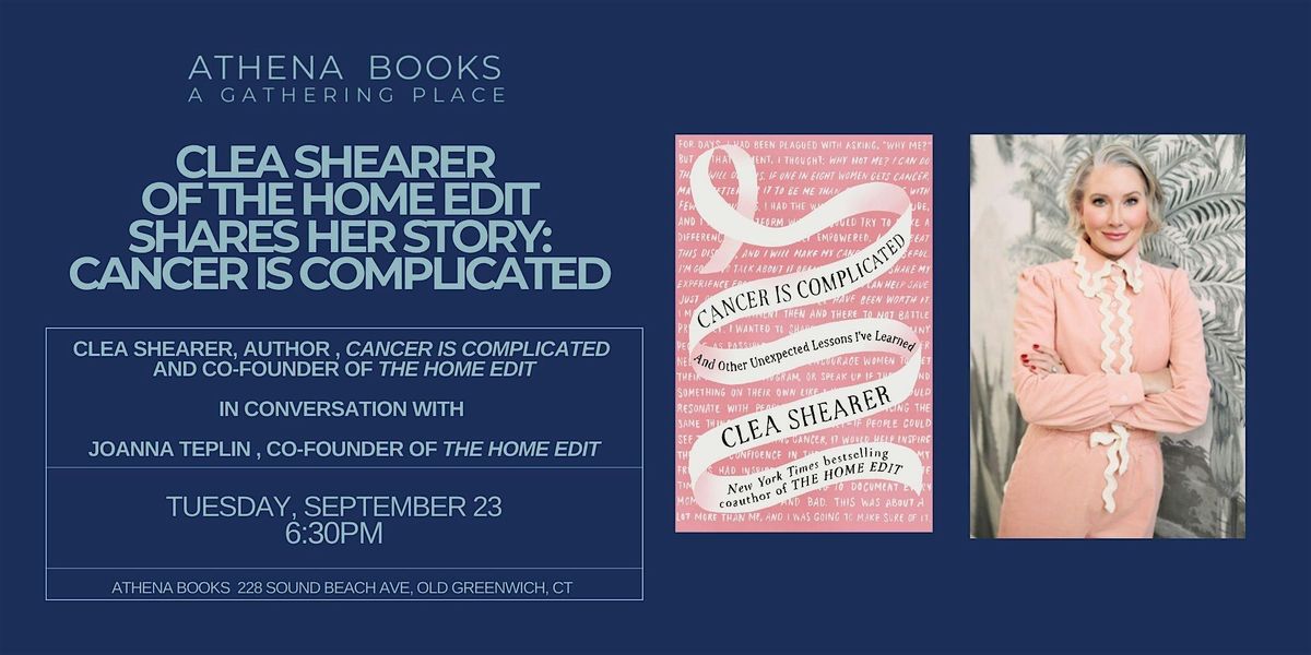 "Cancer is Complicated" with Clea Shearer of The Home Edit