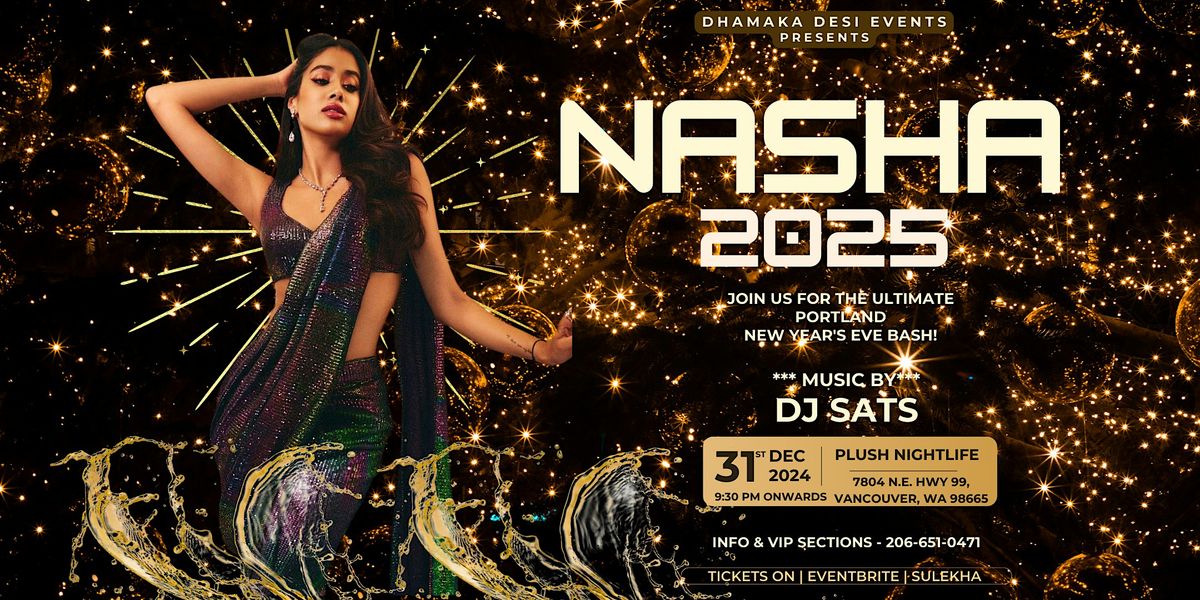 NASHA - NYE 2025 BOLLYWOOD PARTY | PLUSH NIGHTLIFE | PORTLAND