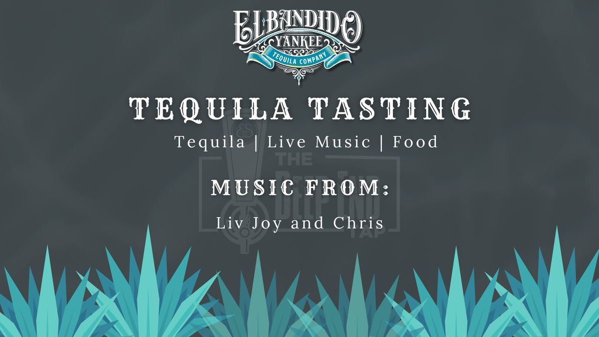 El Bandido Tequila Tasting & Live Music From Liv Joy