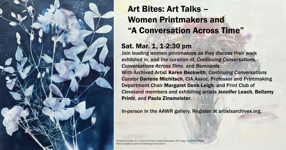 Art Bites: Art Talks \u2013 Women Printmakers and \u201cA Conversation Across Time\u201d