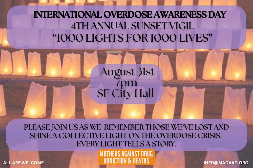 INTERNATIONAL OVERDOSE AWARENESS DAY:1000 LIGHTS for 1000 LIVES