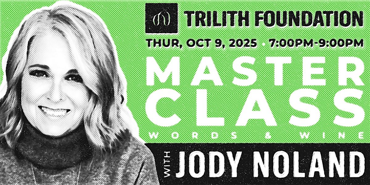 Leave Nothing Unsaid: Masterclass with Jody Noland
