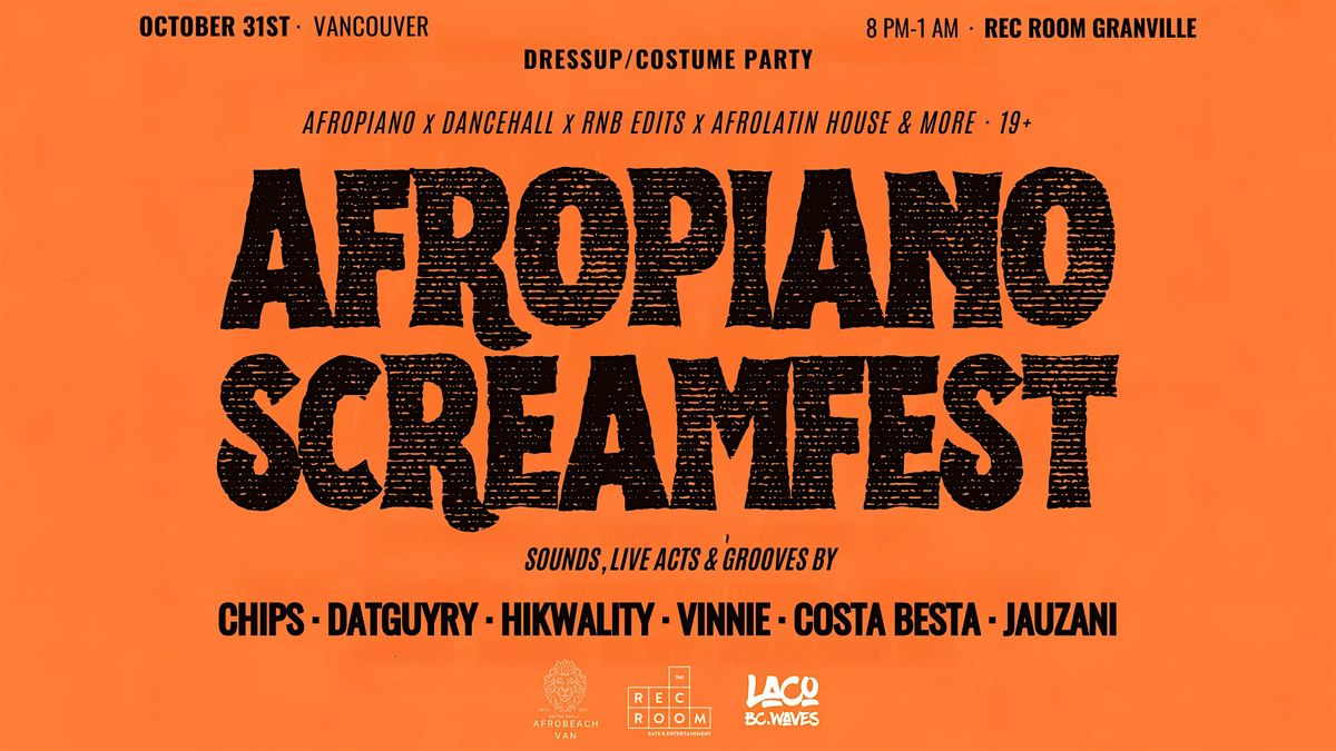 Afropiano Screamfest (Rec Room Granville)