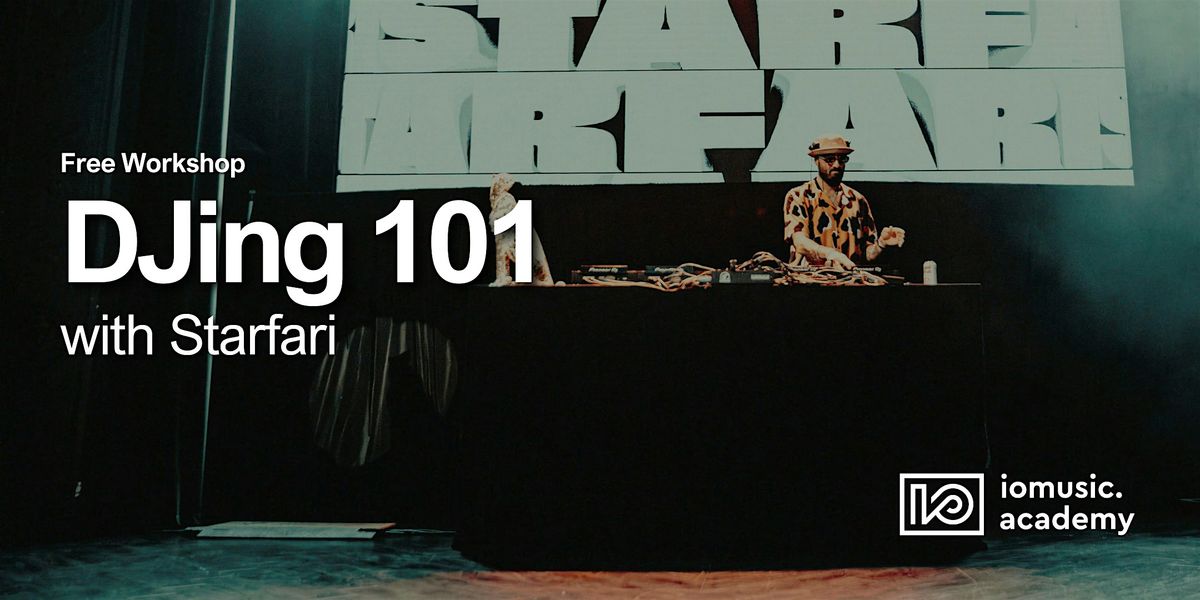DJing 101 with Starfari
