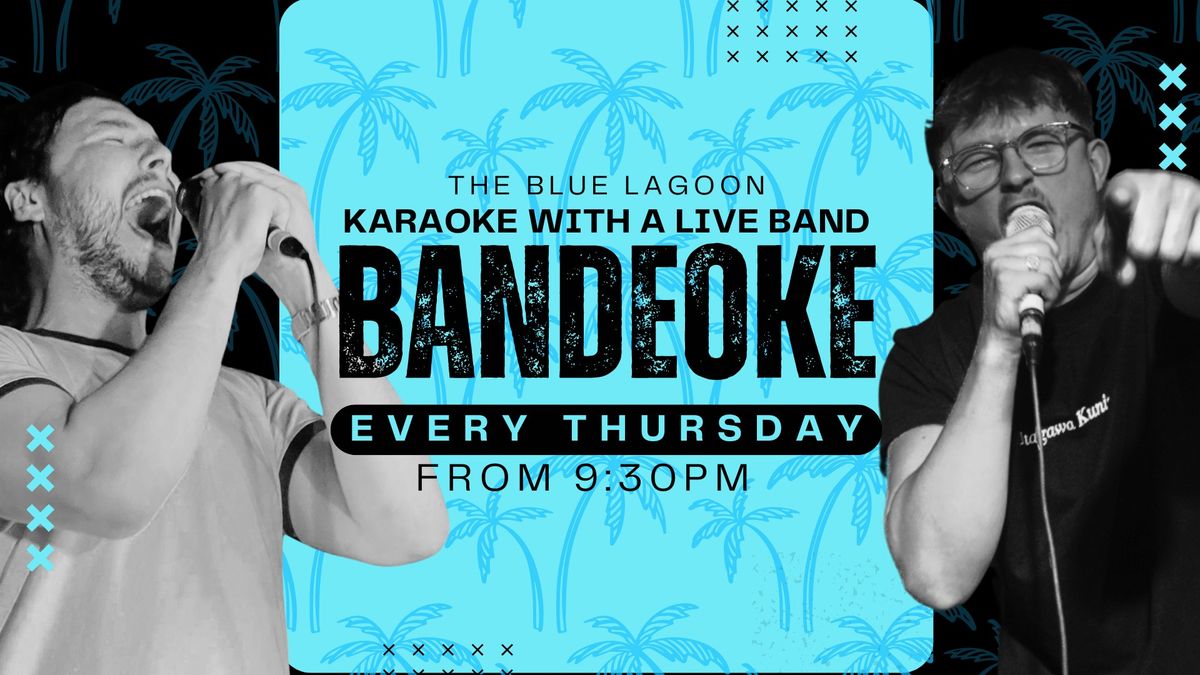 Bandeoke: Every Thursday!