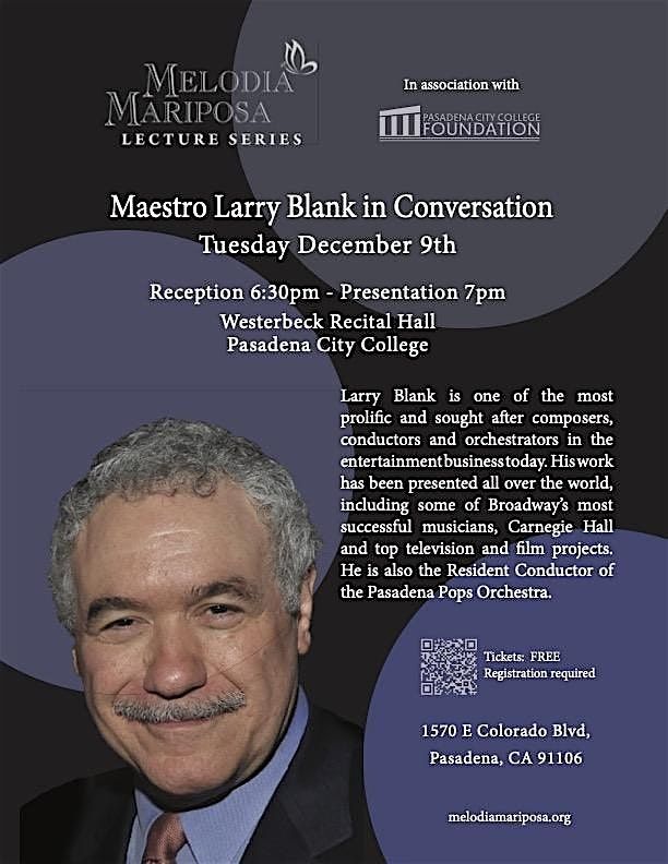 Melodia Mariposa Lecture Series: Maestro Larry Blank in Conversation