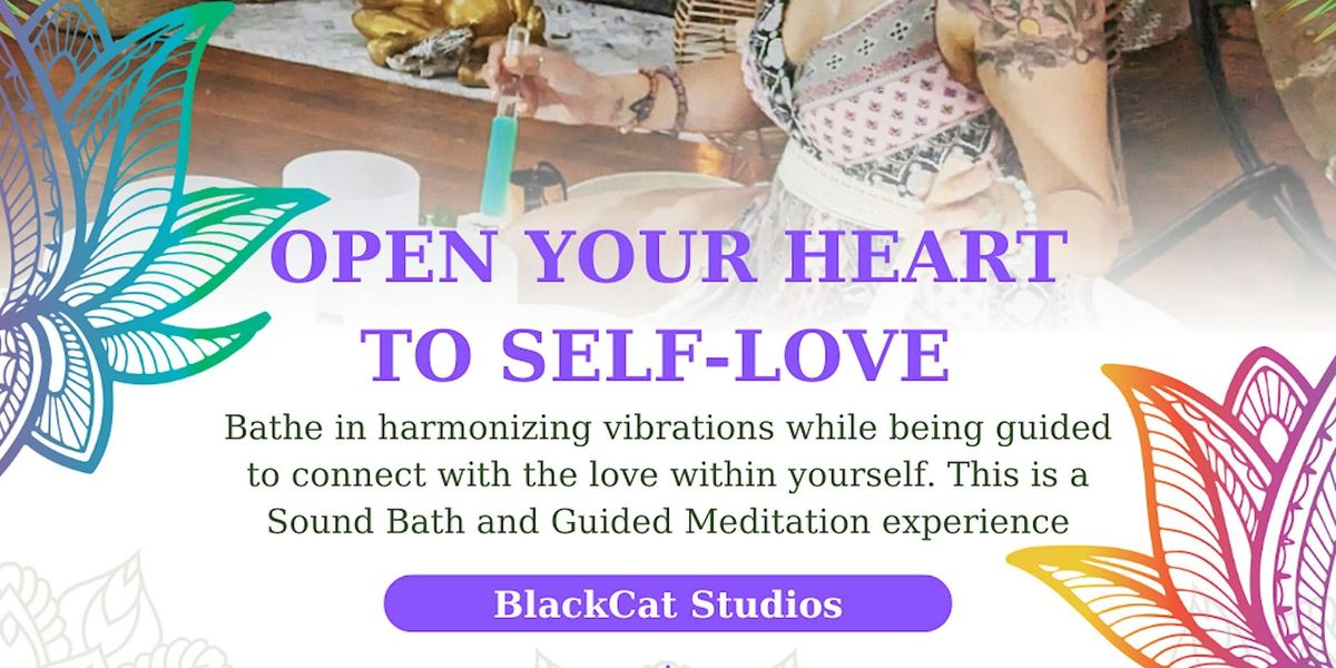 Open your heart to self-love Sound Bath and Guided Meditation