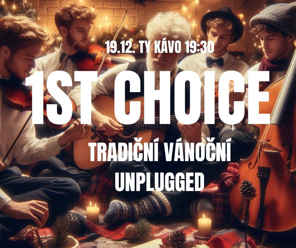 TRADI\u010cN\u00cd V\u00c1NO\u010cN\u00cd UNPLUGGED 1ST CHOICE V TY K\u00c1VO