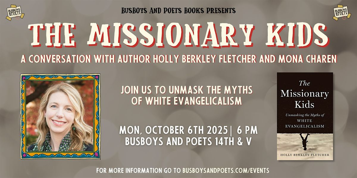 THE MISSIONARY KIDS | A Busboys and Poets Books Presentation