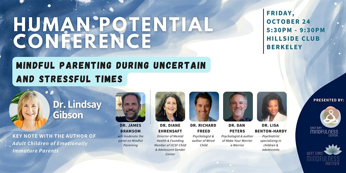 Human Potential Conference: Mindful Parenting During Times of Uncertainty