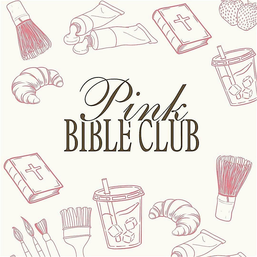 Pink Bible Club (Sisters in Christ Event)
