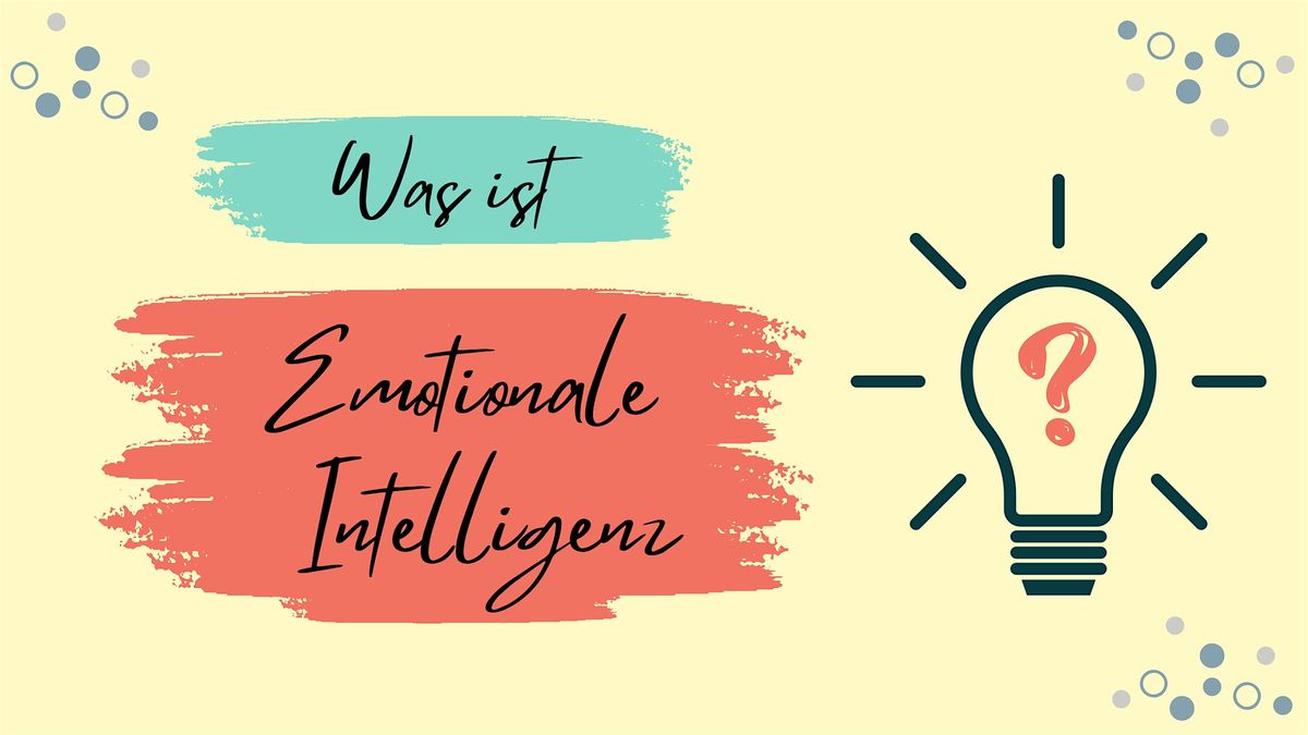Kostenloses Seminar "Was ist emotionale Intelligenz?" | Karlsruhe
