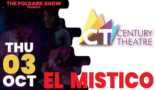 Coalville, Century Theatre: El Mistico feat Poldark & Angus Baskerville