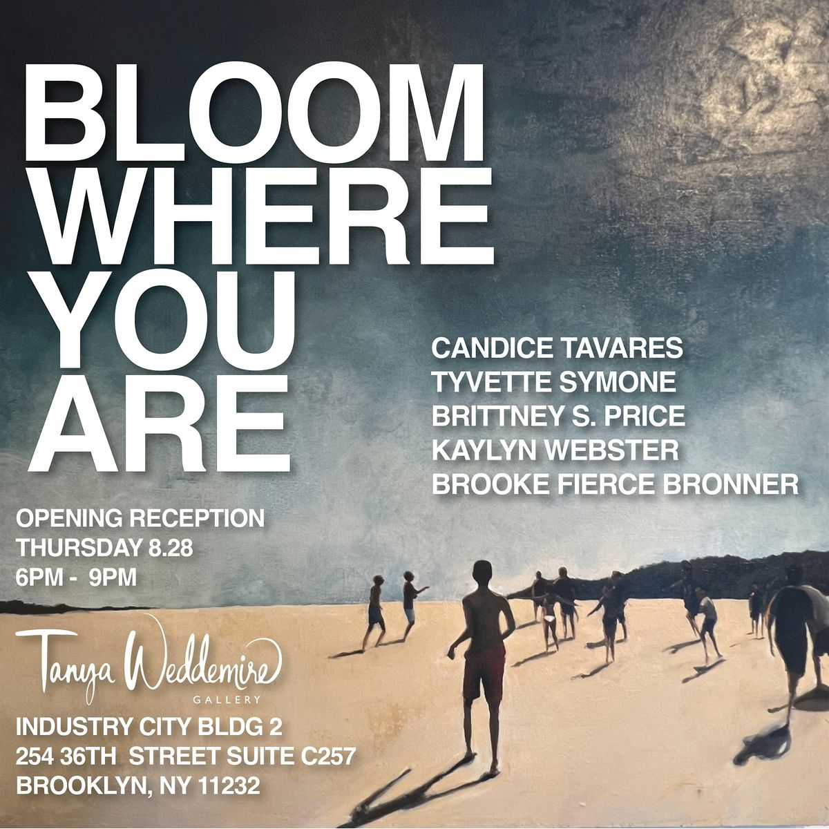 Tanya Weddemire Gallery Presents: BLOOM WHERE YOU ARE