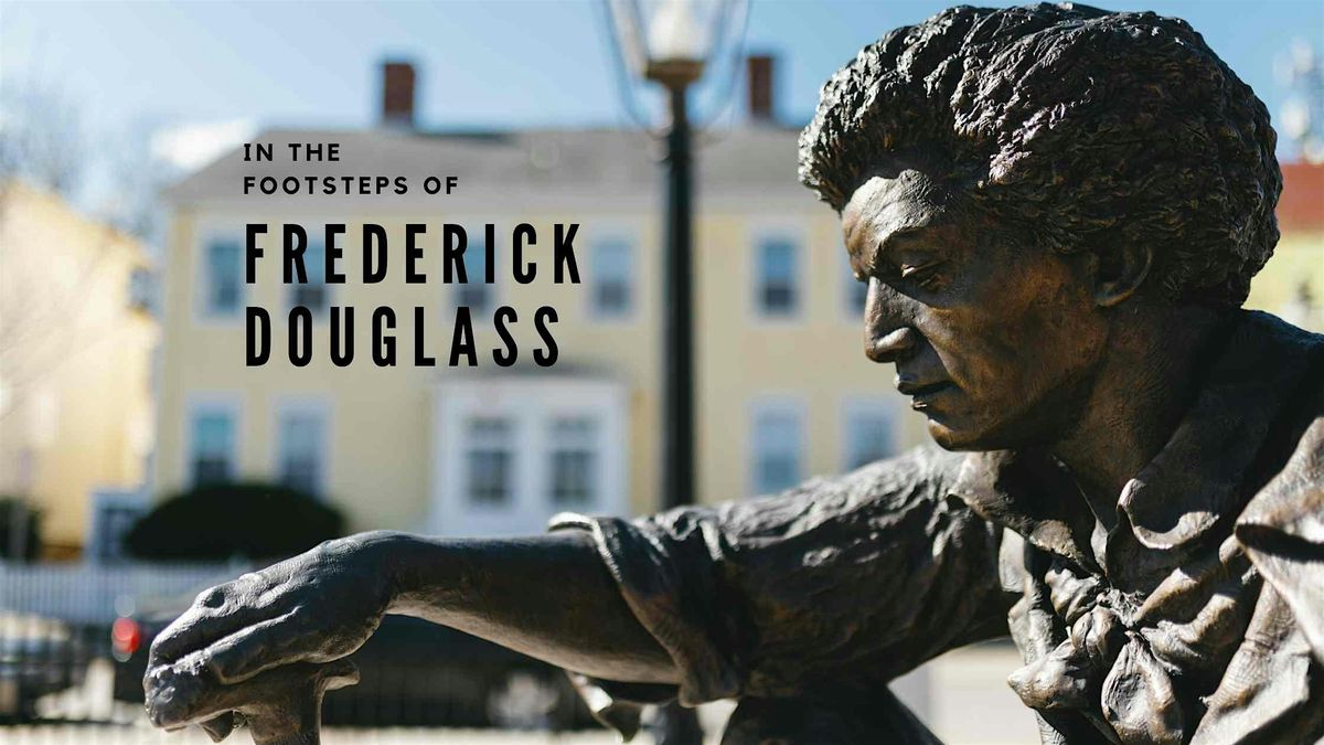 In the Footsteps of Douglass... A Day in New Bedford