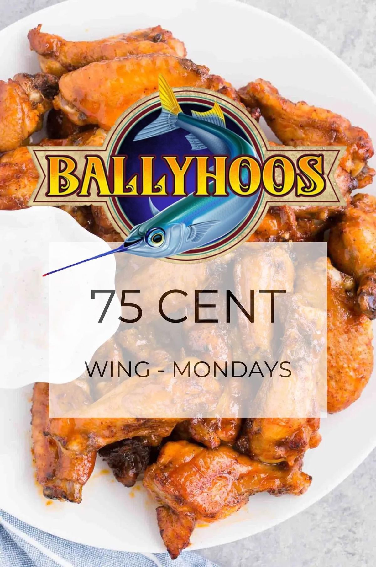 Ballyhoos - 75 Cent Wings Monday