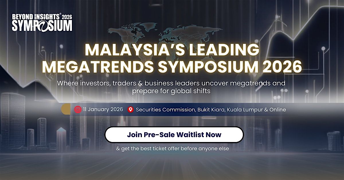 Malaysia\u2019s Leading Megatrends Symposium 2026 \u2013 Pre-Sale Waitlist Now Open