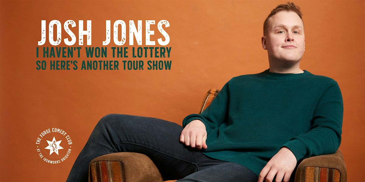 Josh Jones: I Haven't Won The Lottery So Here's Another Tour Show