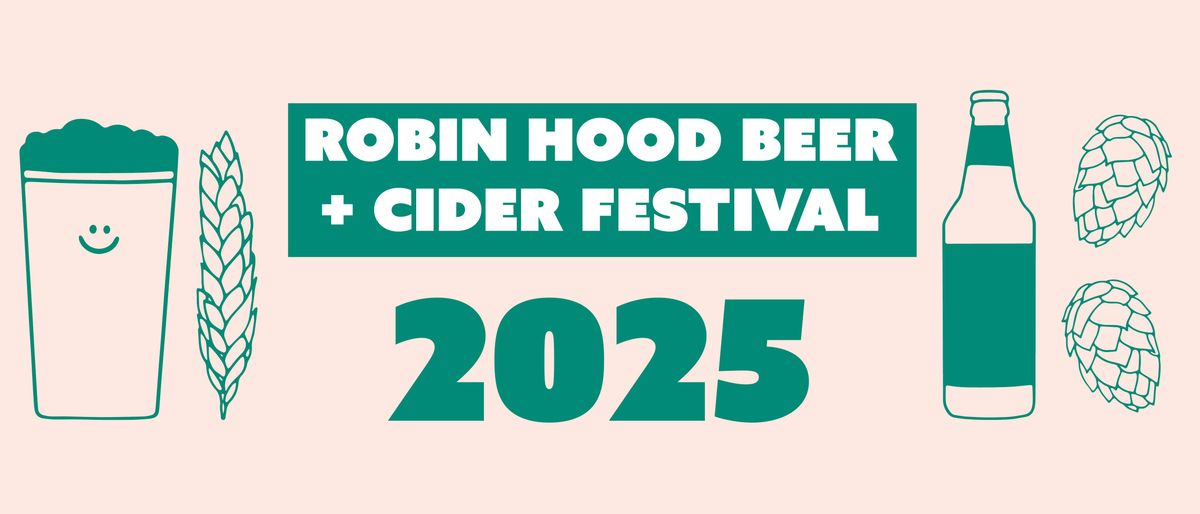 Robin Hood Beer and Cider Festival 2025