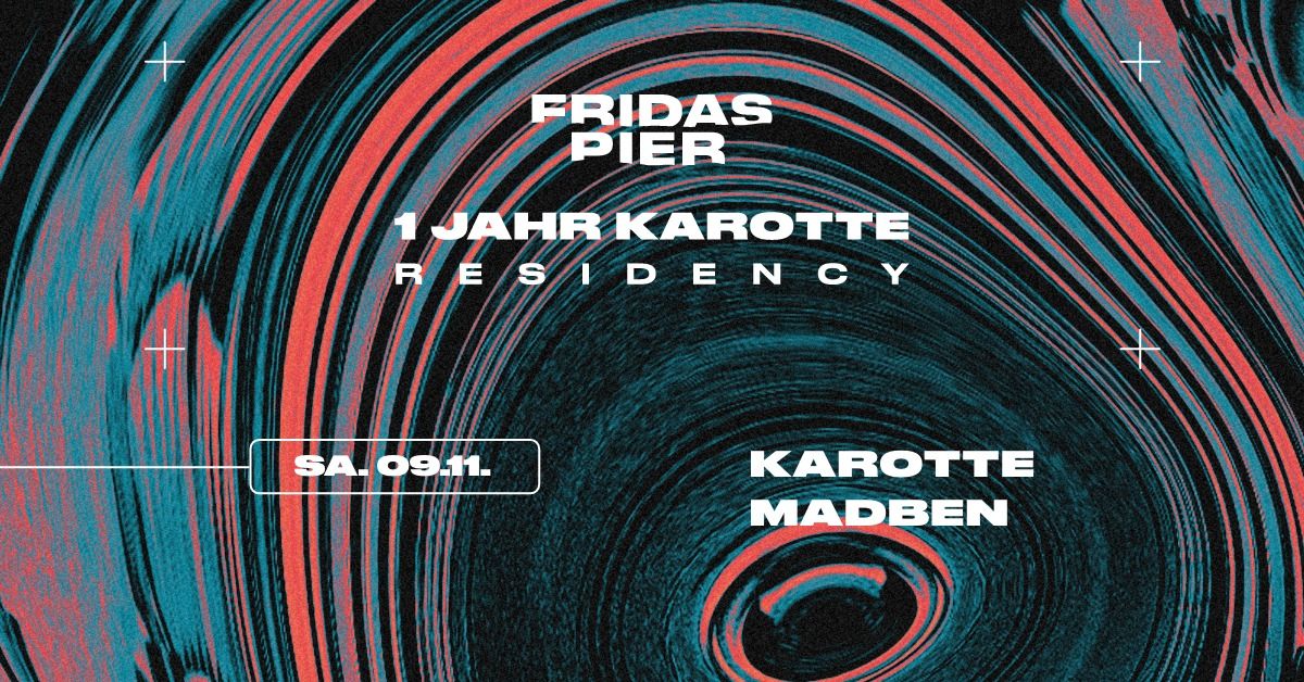 1 JAHR KAROTTE RESIDENCY @ FRIDAS PIER w\/ Madben | Karotte 