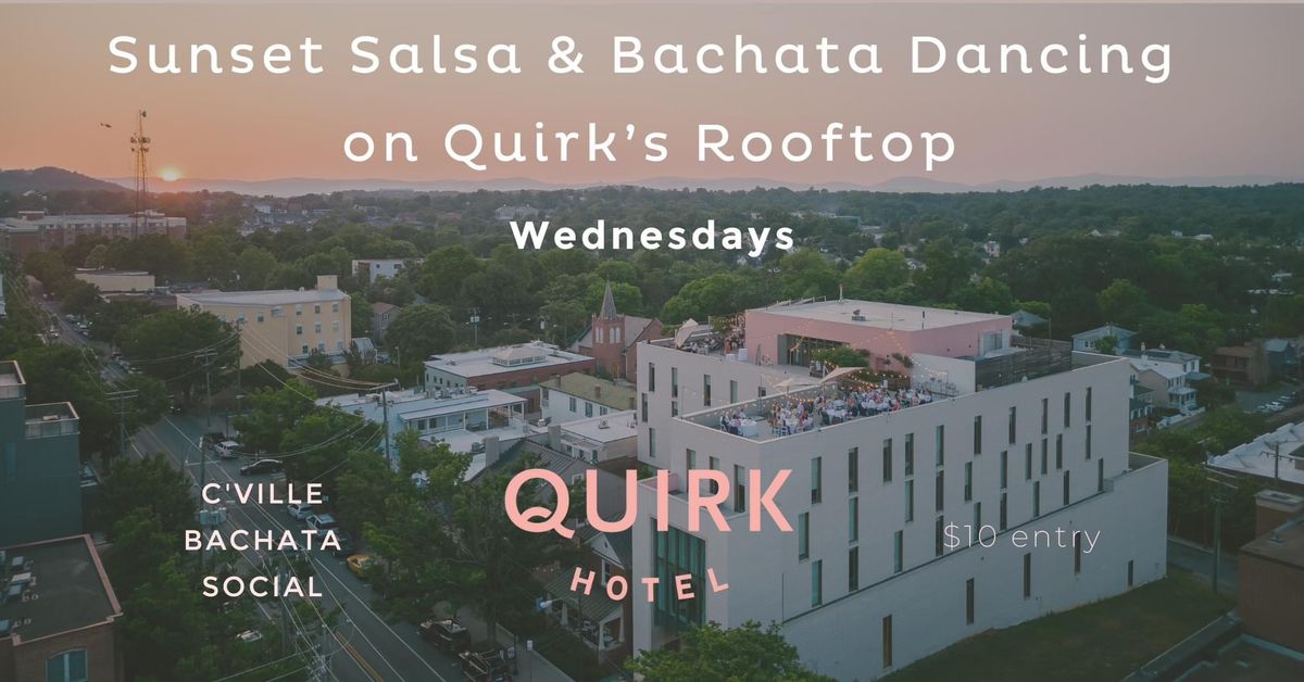 Sunset Salsa & Bachata Dancing at Quirk Rooftop