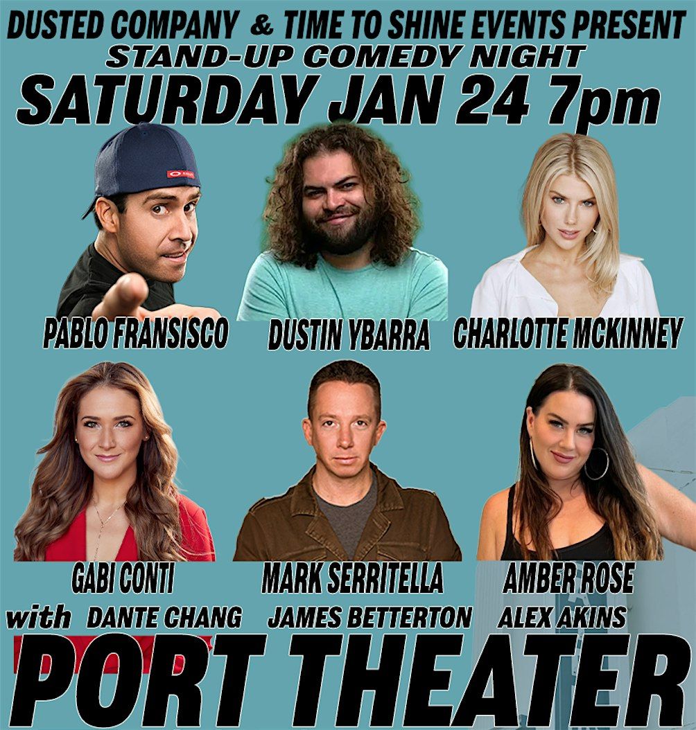 Comedy Night Pablo Francisco Dustin Ybarra Charlotte McKinney and More!