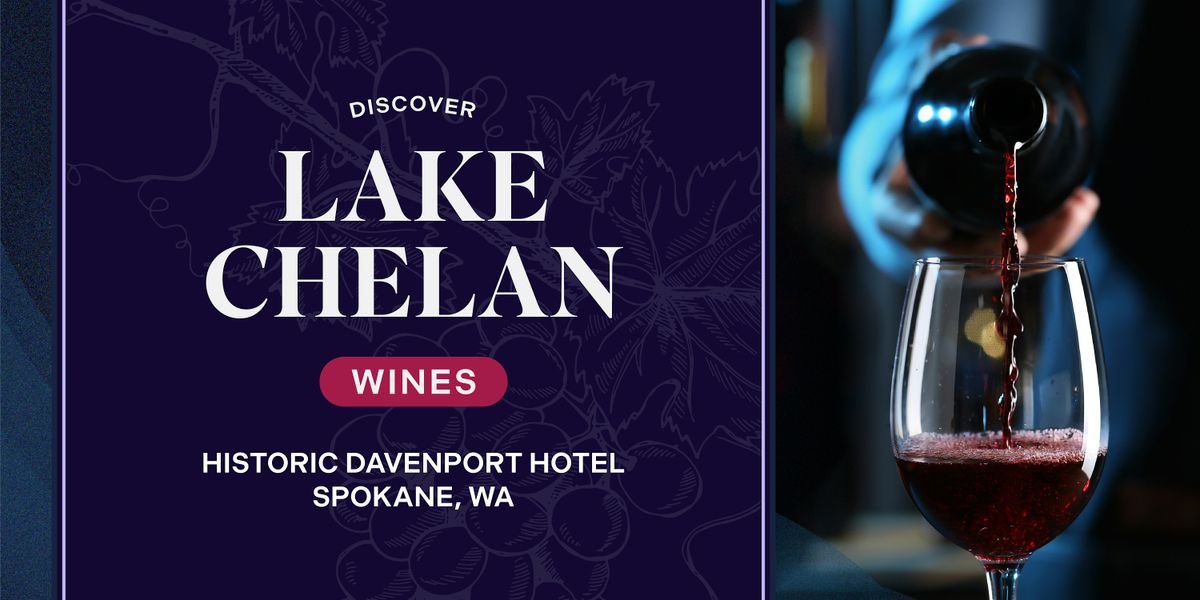 Discover Lake Chelan Wines @ Spokane