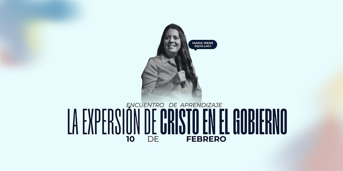 Encuentro de Aprendizaje | La Expresi\u00f3n de Cristo en el Gobierno