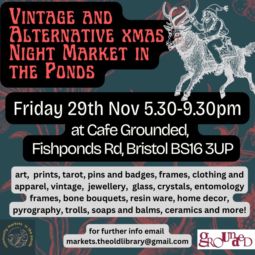 Vintage & Alternative Xmas Night Market in the Ponds!!